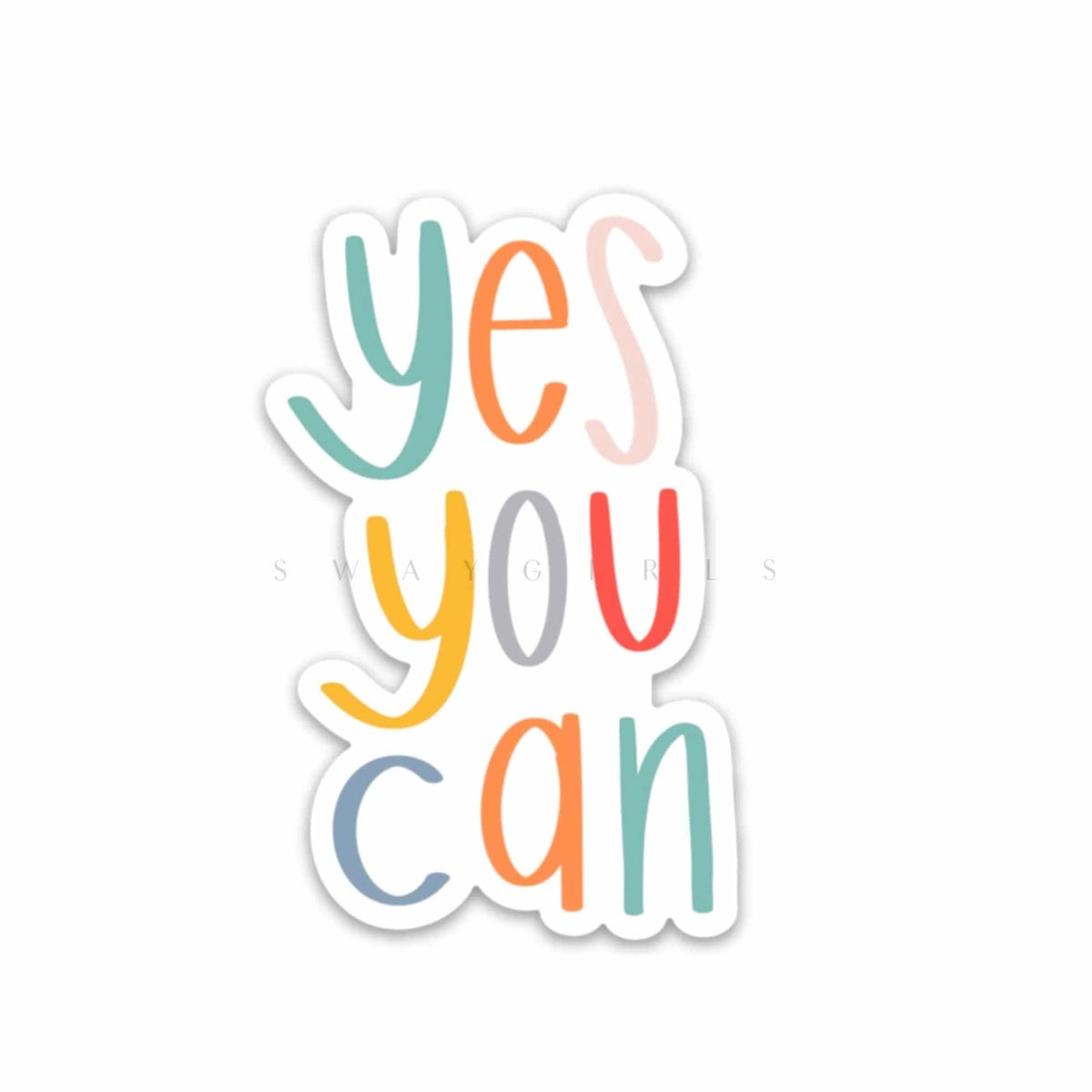 Swaygirls - Vinyl Sticker - Yes You Can