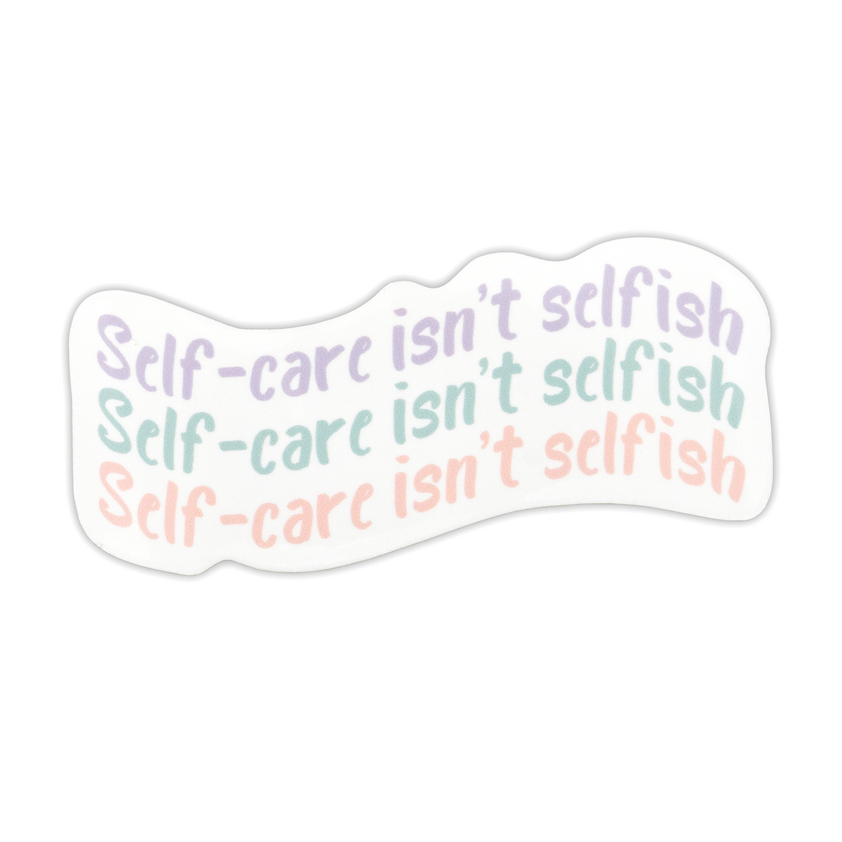Sakura Design Gallery - Vinyl Sticker - Self Care Isn't Selfish