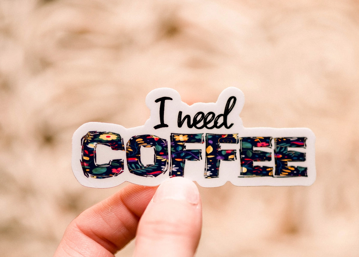 Savannah and James Co - Vinyl Sticker - I Need Coffee