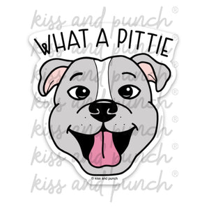 Kiss and Punch - Vinyl Sticker - What a Pittie