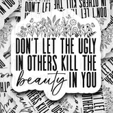 It's Transfer Time - Die Cut Sticker - Don't Let the Ugly Kill the Beauty