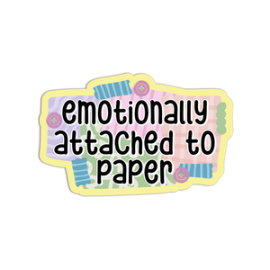 Girls Printing House - Vinyl Sticker - Emotionally Attached to Paper