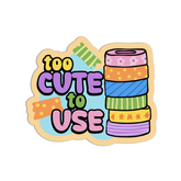 Girls Printing House - Vinyl Sticker - Too Cute to Use