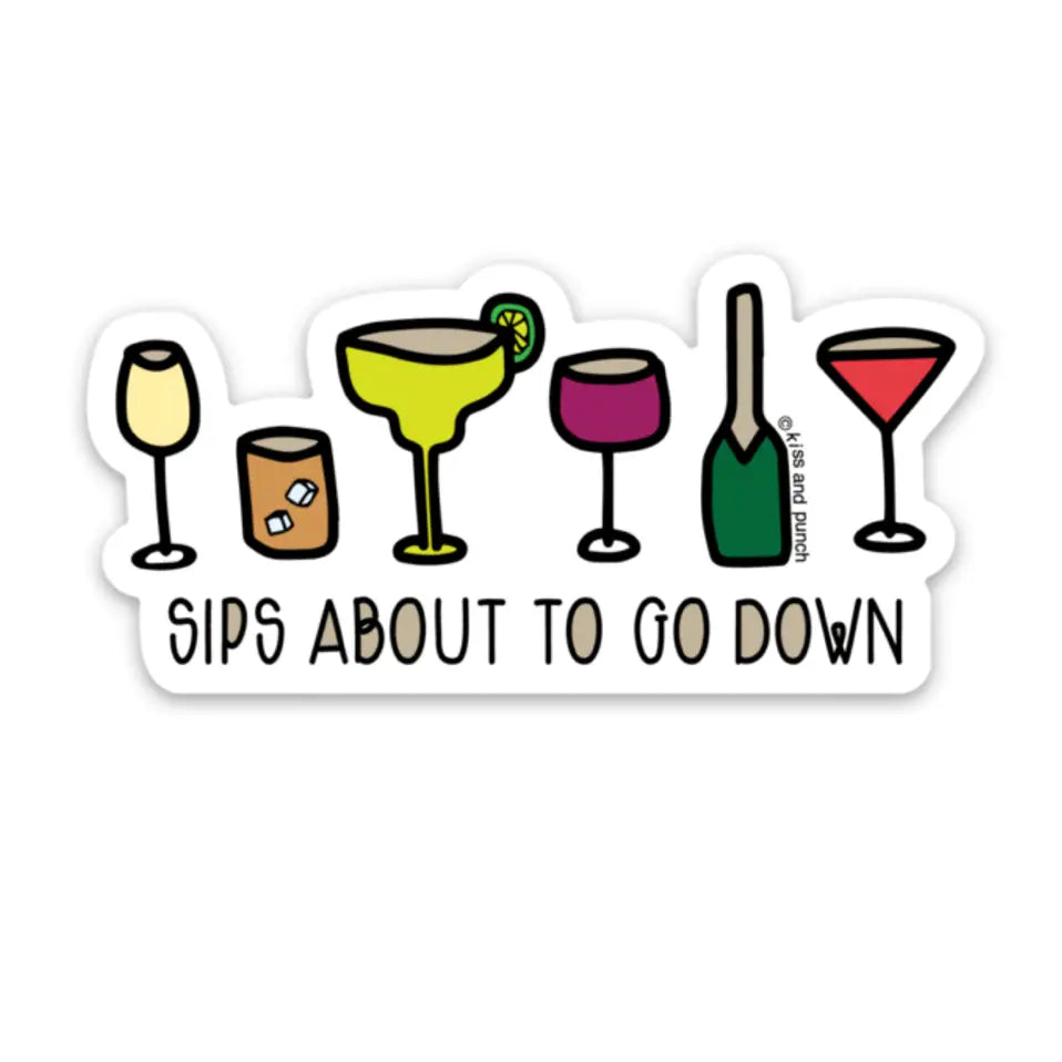 Kiss and Punch - Vinyl Sticker - Sips About To Go Down