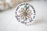 Savannah and James Co - Vinyl Sticker - That's Why I Did