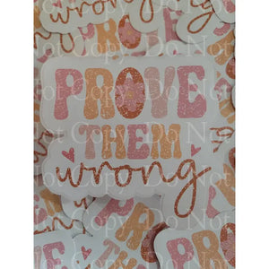 It's Transfer Time - Die Cut Sticker - Prove Them Wrong