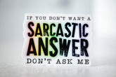 Savannah and James Co - Vinyl Sticker - Don't Ask Me