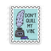 Kiss and Punch - Vinyl Sticker - Don't Quill My Vibe Ink Bottle