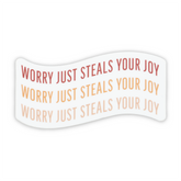 Swaygirls - Vinyl Sticker - Worry Steals Joy